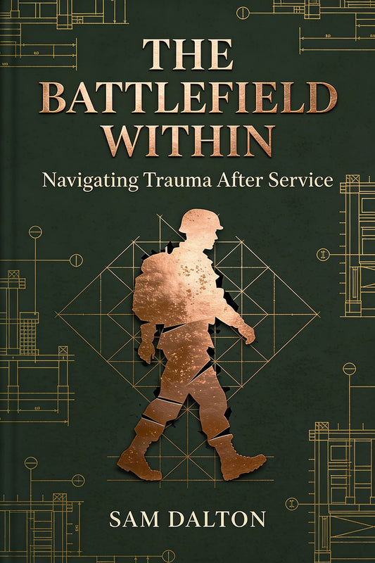 The Battlefield Within: Navigating Trauma After Service (Ebook)